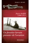 Pierre Marie : Un forestier lorrain pionnier de l'aviation