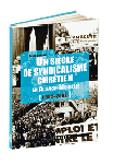 Un siècle de syndicalisme chrétien