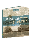 1914-1916 : L'Alsace en guerre