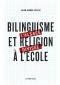 Bilinguisme et religion à l'école