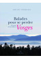 Balades pour se perdre - Vosges