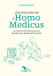 A la rencontre de l'Homo Medicus