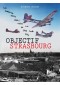 Objectif Strasbourg : Les bombardements américains de 43-44