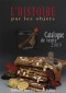 L'histoire par les objets - catalogue de vente 2009