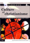 Les Chemins de la foi 4,1 : Culture et christianisme
