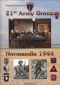 21st Army Group : Normandie 1944