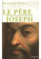 Le Père Joseph : L'éminence grise de Richelieu