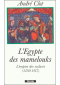 L'Egypte des Mamelouks : L'empire des esclaves (1250-1517)