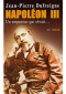 Napoléon III : Un Empereur qui révait... 