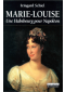 Marie-Louise : Une Habsbourg pour Napoléon