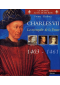 Charles VII : La reconquête de la France 1403-1461