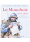Le Mouchoir 1915-1918 - Un journal de tranchées